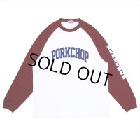 PORKCHOP/COLLEGE RAGLAN L/S TEE（WHITE/BURGUNDY）［ラグラン長袖T-23春夏］
