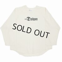DAIRIKU/"The Dawn" Big Raglan Tour Tee（White）［ビッグラグランツアーT-23秋冬］