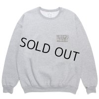 WACKO MARIA/世界平和プロジェクト / SWEAT SHIRT（GRAY）［クルーネックスウェット-23秋冬］