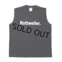 ROTTWEILER/CLASSIC NO SLEEVE TEE（BLACK）［ノースリーブT-24春夏］
