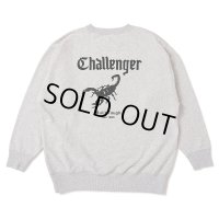 CHALLENGER/SCORPION C/N SWEAT（GRAY）［クルーネックスウェット-25春夏］