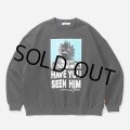 TIGHTBOOTH/TBKB / HAVE YOU SEEN HIM CREW SWEAT（Black）［クルースウェット-24冬］