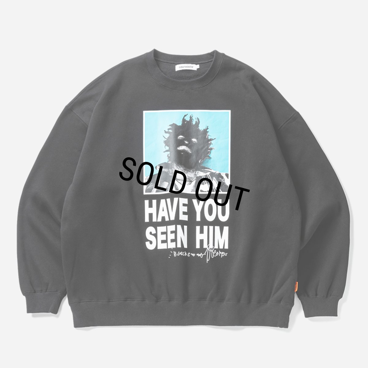 画像1: TIGHTBOOTH/TBKB / HAVE YOU SEEN HIM CREW SWEAT（Black）［クルースウェット-24冬］ (1)
