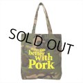PORKCHOP/THINGS GO BETTER TOTE BAG（CAMO）［トートバッグ-25春夏］