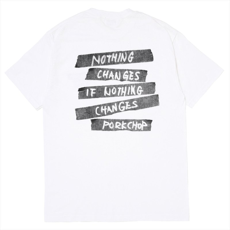 画像2: PORKCHOP/NOTHING CHANGES TEE（WHITE）［プリントT-25春夏］