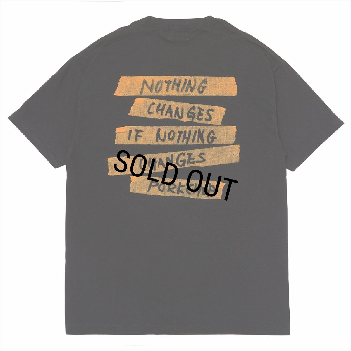 画像1: PORKCHOP/NOTHING CHANGES TEE（BLACK）［プリントT-25春夏］ (1)