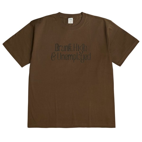 画像1: exodus/Drunk,High & Unemployed T SHIRT（BROWN）［プリントT-25秋冬］