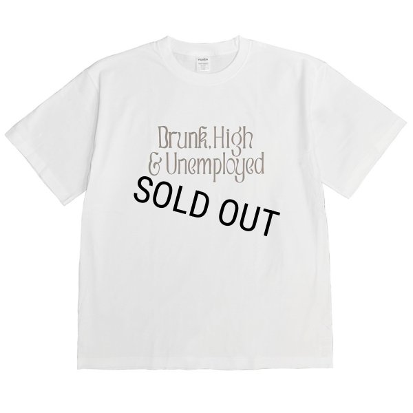 画像1: exodus/Drunk,High & Unemployed T SHIRT（WHITE）［プリントT-25秋冬］