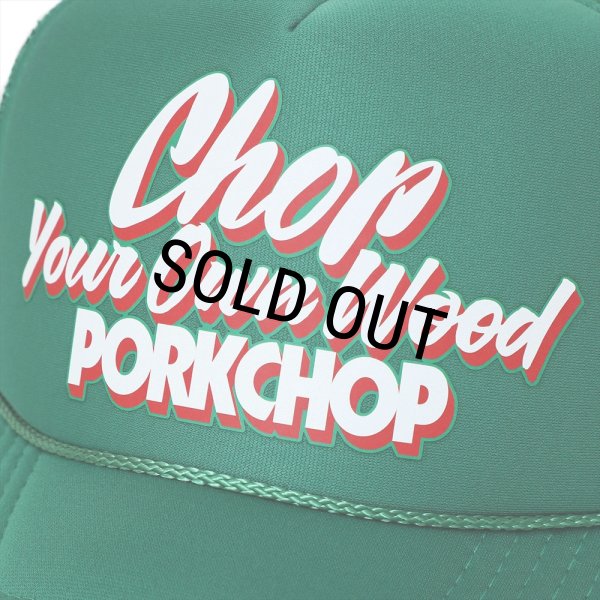 PORKCHOP/CHOP YOUR OWN WOOD CAP（KELLY GREEN）［メッシュ