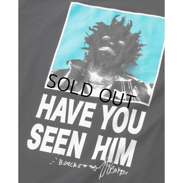 画像3: TIGHTBOOTH/TBKB / HAVE YOU SEEN HIM T-SHIRT（Black）［プリントT-24冬］ (3)
